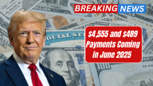 $4,555 and $489 Payments Coming in June 2025 for SSI, SSDI, and VA – Check Who Qualifies