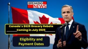 Canada’s $628 Grocery Rebate Coming in July 2025 – Check Eligibility and Payment Dates