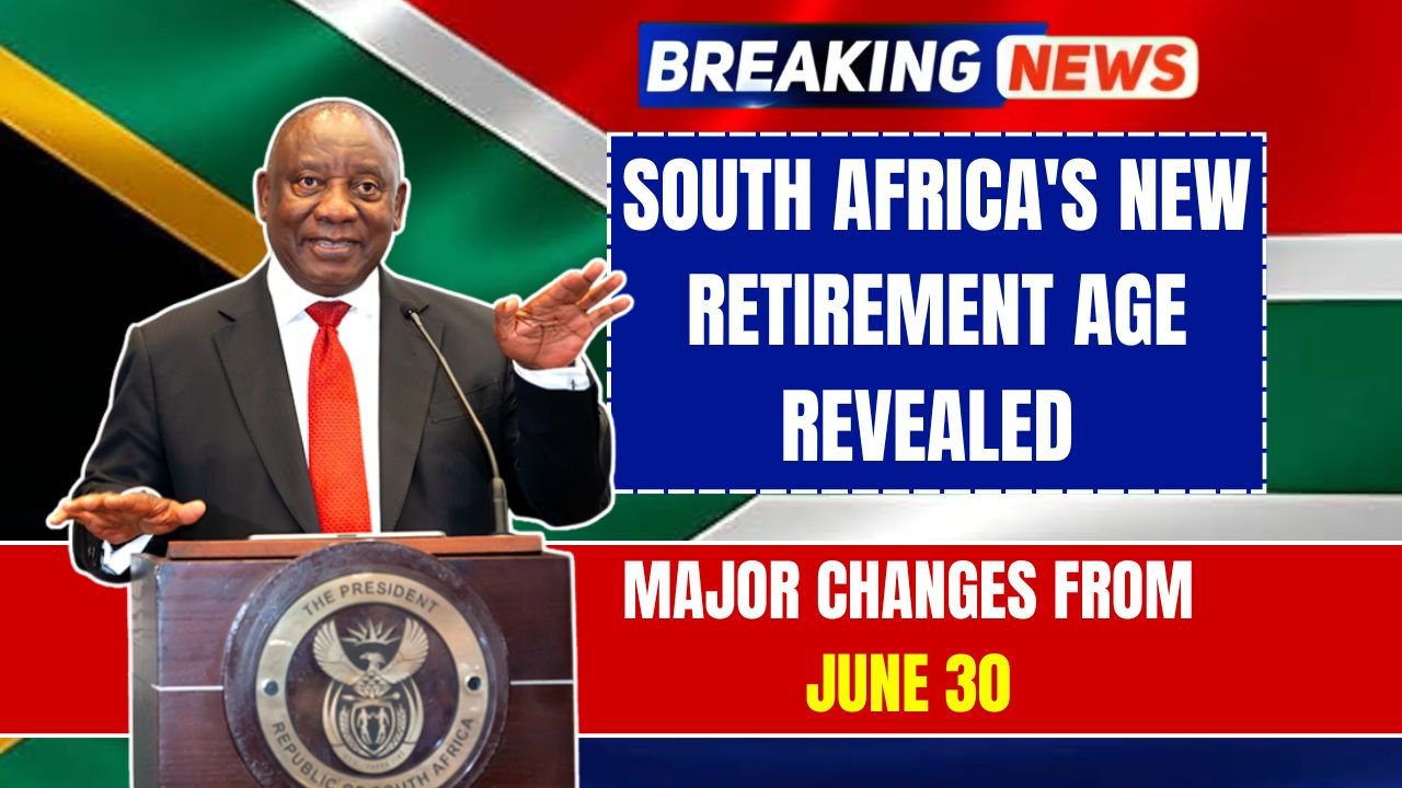 South Africa's New Retirement Age Revealed – Major Changes from June 30!