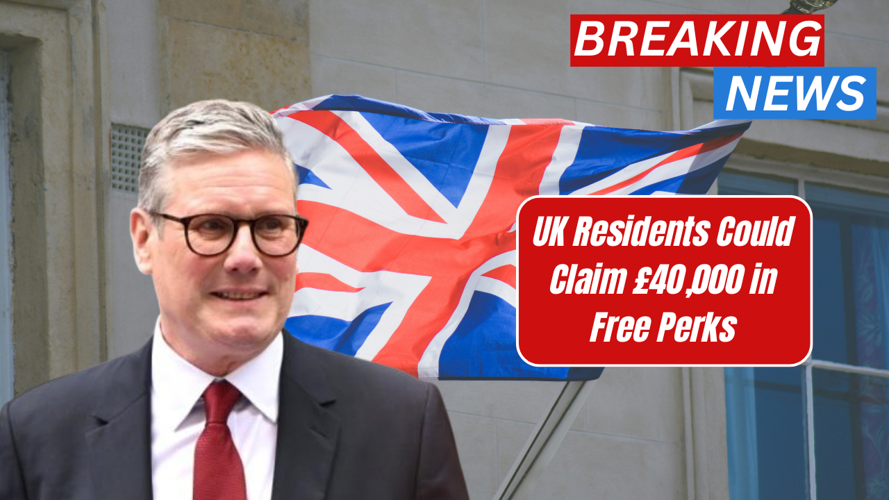 UK Residents Could Claim £40,000 in Free Perks – See If You Qualify