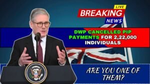 Is Your PIP Payment Among 2,22,000 Recently Cancelled by DWP?